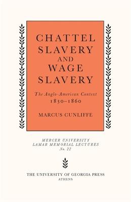 Chattel Slavery and Wage Slavery: The Anglo-American Context, 1830-1860