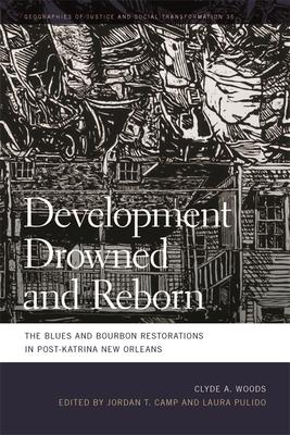 Development Drowned and Reborn: The Blues and Bourbon Restorations in Post-Katrina New Orleans