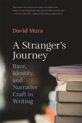 A Stranger's Journey: Race, Identity, and Narrative Craft in Writing