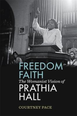 Freedom Faith: The Womanist Vision of Prathia Hall