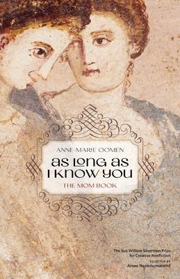 As Long as I Know You: The Mom Book