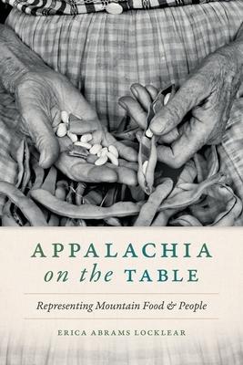 Appalachia on the Table: Representing Mountain Food and People