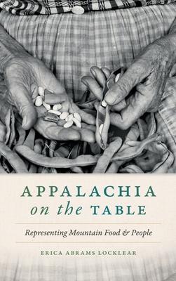 Appalachia on the Table: Representing Mountain Food and People