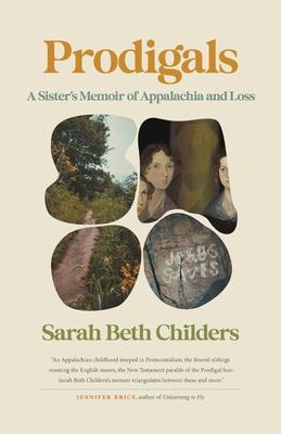 Prodigals: A Sister's Memoir of Appalachia and Loss