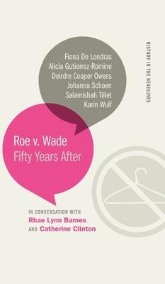 Roe v. Wade: Fifty Years After