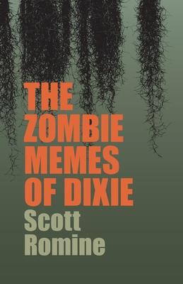 Zombie Memes of Dixie