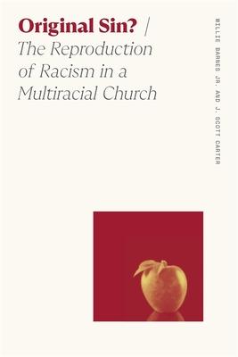Original Sin?: The Reproduction of Racism in a Multiracial Church Subscription