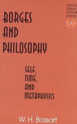 Borges and Philosophy: Self, Time, and Metaphysics