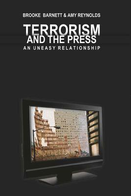 Terrorism and the Press: An Uneasy Relationship