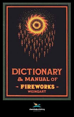 Weingart's Dictionary and Manual of Fireworks