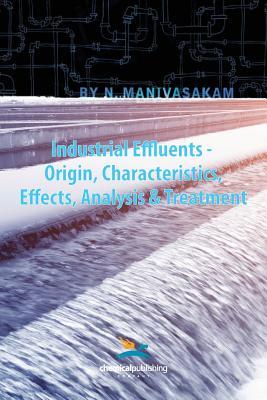 Industrial Effluents - Origin, Characteristics, Effects, Analysis & Treatment Subscription