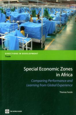 Special Economic Zones in Africa: Comparing Performance and Learning from Global Experiences Subscription