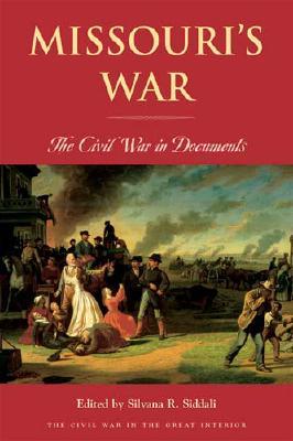 Missouri's War: The Civil War in Documents