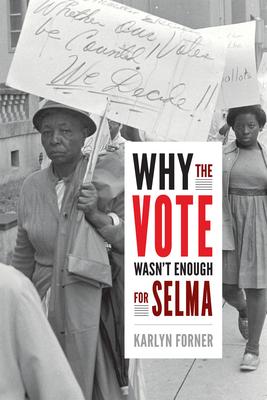 Why the Vote Wasn't Enough for Selma