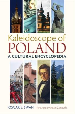 Kaleidoscope of Poland: A Cultural Encyclopedia