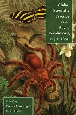 Global Scientific Practice in an Age of Revolutions, 1750-1850 Subscription