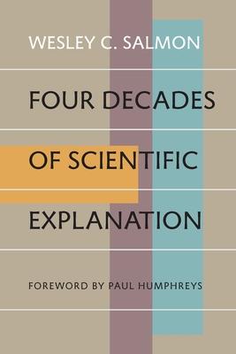 Four Decades of Scientific Explanation