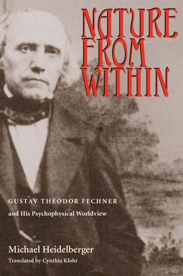 Nature from Within: Gustav Theodor Fechner and His Psychophysical Worldview Subscription