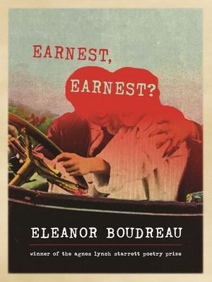 Earnest, Earnest?: Poems