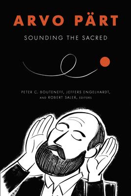 Arvo Prt: Sounding the Sacred