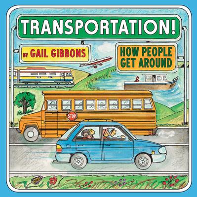 Transportation!: How People Get Around