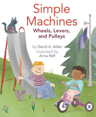 Simple Machines: Wheels, Levers, and Pulleys Subscription