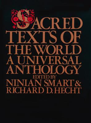 Sacred Texts of the World A Universal Anthology