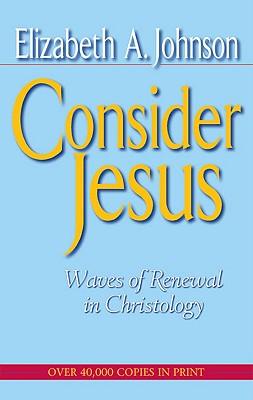 Consider Jesus Waves of Renewal in Christology