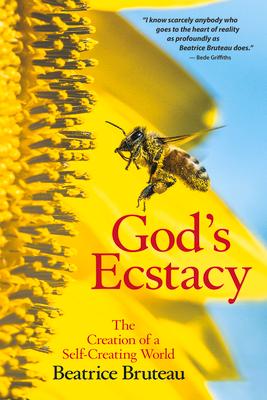 God's Ecstasy The Creation of a Self-Creating World