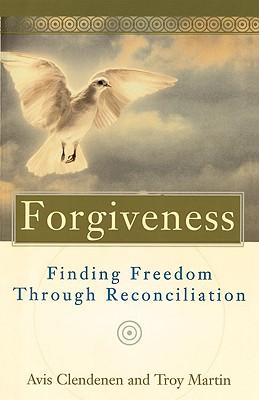 Forgiveness Finding Freedom Through Reconciliation