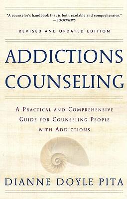 Addictions Counseling A Practical and Comprehensive Guide for Counseling People with Addictions