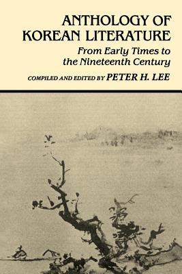 Anthology of Korean Literature: From Early Times to Nineteenth Century