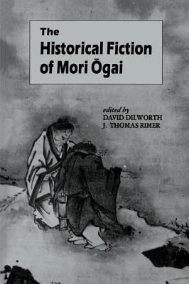 The Historical Fiction of Mori Ogai