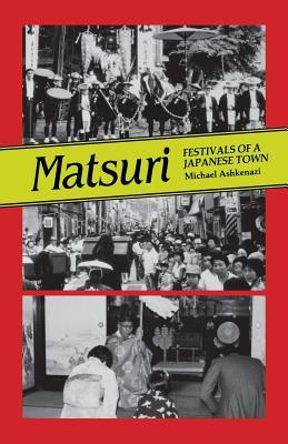 Matsuri: Fetivals of a Japanese Town