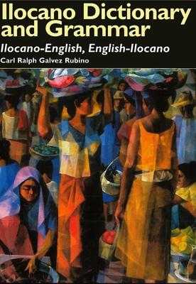 Ilocano Dictionary and Grammar: Ilocano-English, English-Ilocano