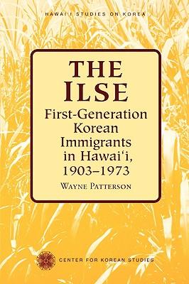 The Ilse: First-Generation Korean Immigrants in Hawaii, 1903-1973