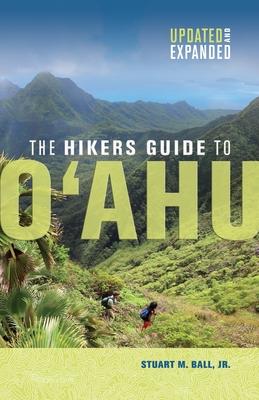 The Hikers Guide to O'Ahu: Updated and Expanded