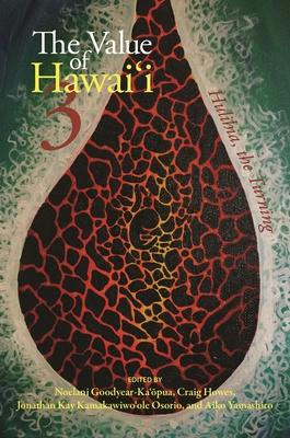 The Value of Hawai&#699;i 3: Hulihia, the Turning