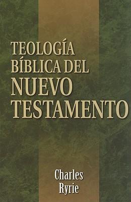 Teologa Bblica del Nuevo Testamento = Biblical Theology of the New Testament