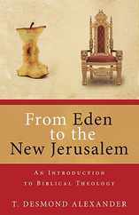 From Eden to the New Jerusalem: An Introduction to Biblical Theology Subscription