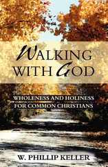 Walking with God: Wholeness and Holiness for Common Christians Subscription
