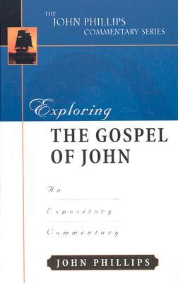 Exploring the Gospel of John: An Expository Commentary