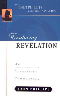 Exploring Revelation: An Expository Commentary