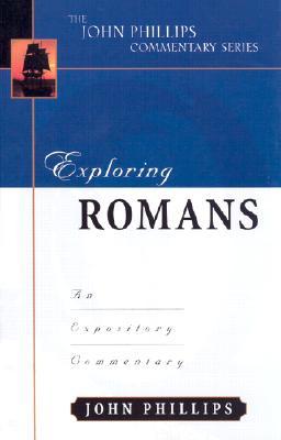 Exploring Romans: An Expository Commentary