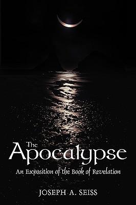 The Apocalypse: An Exposition of the Book of Revelation