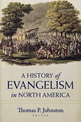 A History of Evangelism in North America