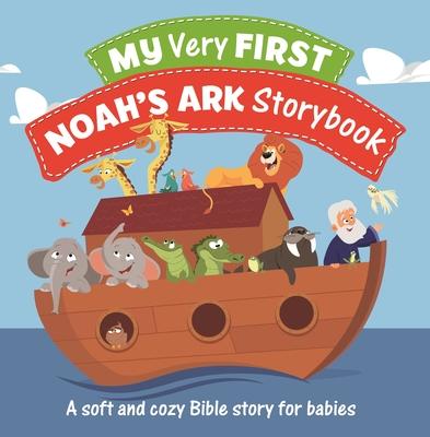 My Very First Noah's Ark Storybook: A Soft and Cozy Bible Story for Babies