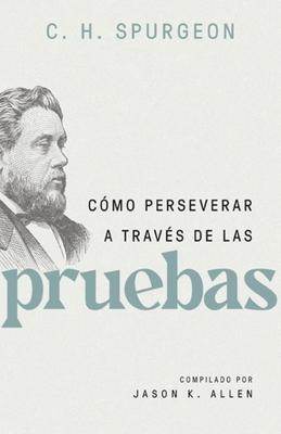 Cmo Perseverar a Travs de Las Pruebas