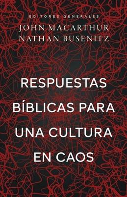 Respuestas Bblicas Para Una Cultura En Caos (Right Thinking for a Culture in Chaos)