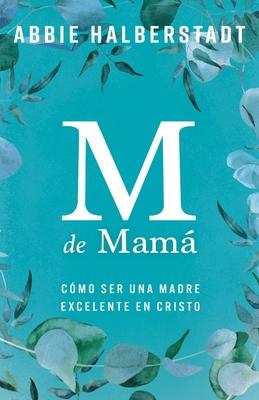 M de Mam (M Is for Mama)